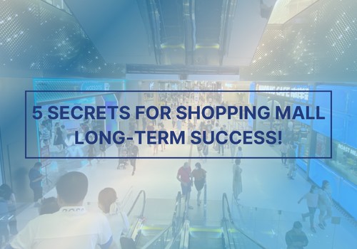 Unveiling the 5 Secrets Behind Shopping Mall Long-Term Success!