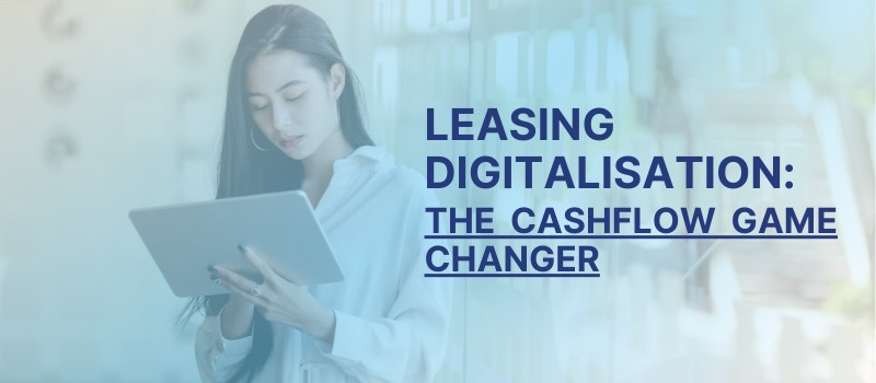 Leasing Digitalisation: The Positive Cashflow Game-Changer